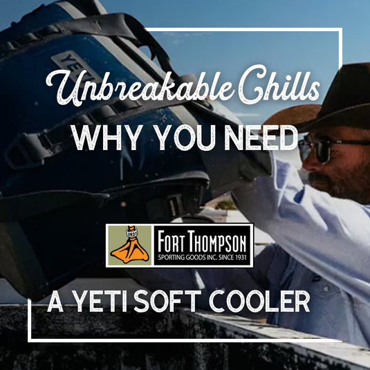 Unbreakable Chills: Why a YETI Soft Cooler Belongs in Your Gear Box - Fort Thompson