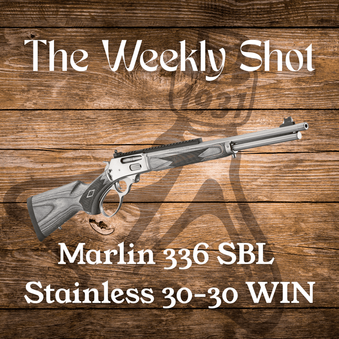 The Weekly Shot: Marlin 336 SBL Stainless 30-30 Win